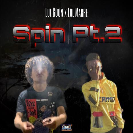 Spin, Pt. 2 ft. Luh Goon | Boomplay Music