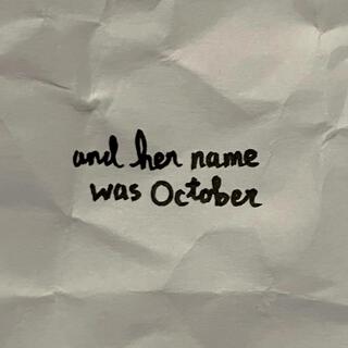 and her name was October