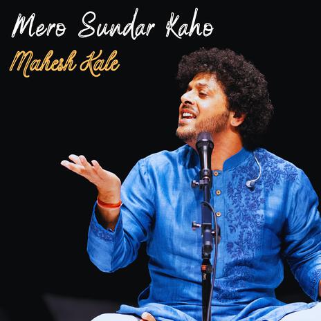 Mero Sundar Kaho | Boomplay Music