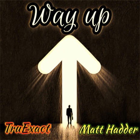 WAY UP ft. Matt Hadder | Boomplay Music