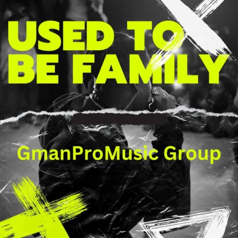 Used To Be Family | Boomplay Music