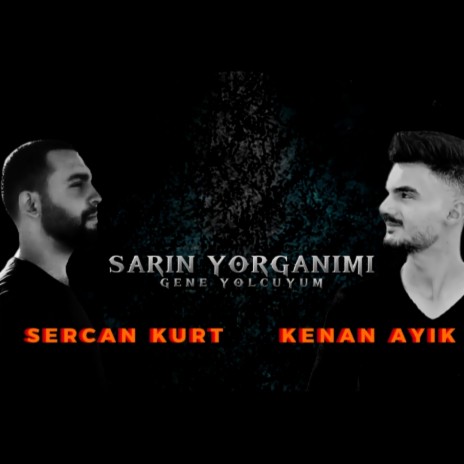 Sarın Yorganımı Gene Yolcuyum (Trap Remix) ft. Sercan Kurt | Boomplay Music