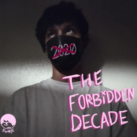 the forbidden decade (we dont talk about it)