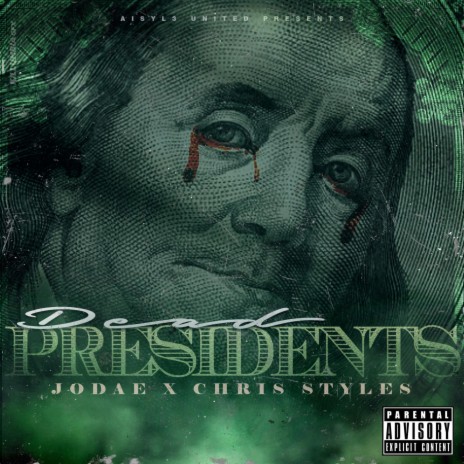 Dead Presidents ft. Chris Styles | Boomplay Music