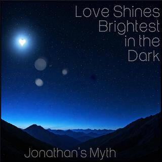 Love Shines Brightest in the Dark lyrics | Boomplay Music