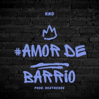 KND #AmorDeBarrio