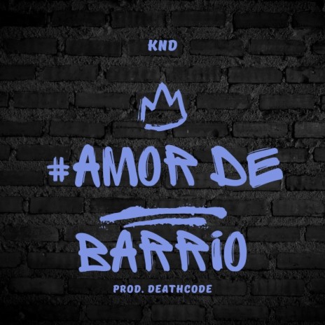 KND #AmorDeBarrio | Boomplay Music