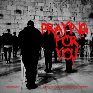 PRAYING FOR YOU lyrics | Boomplay Music