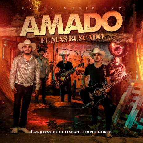 Amado El Mas Buscado ft. Triple Norte | Boomplay Music