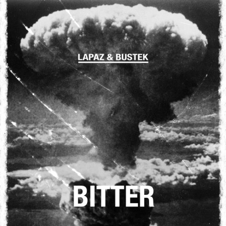 Bitter ft. Bustek & Rapbellions | Boomplay Music
