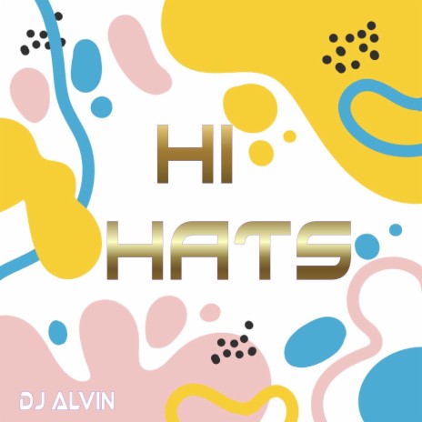 Hi Hats | Boomplay Music