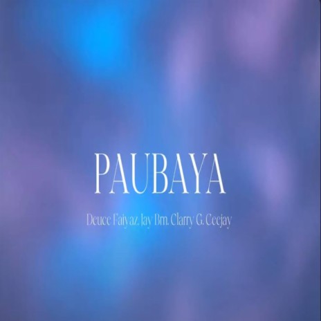 PAUBAYA | Boomplay Music