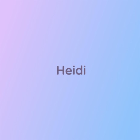 Heidi | Boomplay Music