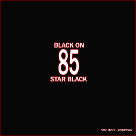 Black On 85 | Boomplay Music