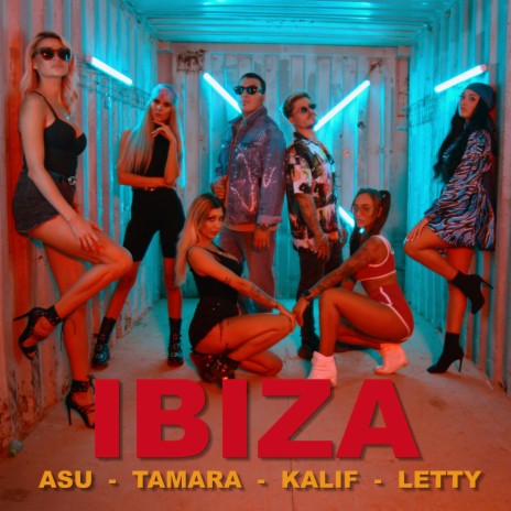 Ibiza ft. Tamara, Kalif & Letty