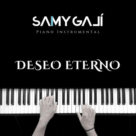 Deseo Eterno (Piano Instrumental) | Boomplay Music