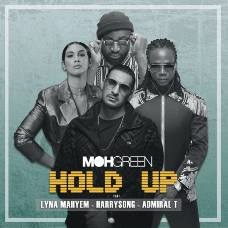 HOLD UP ft. Lyna Mahyem, Admiral T & HarrySong | Boomplay Music