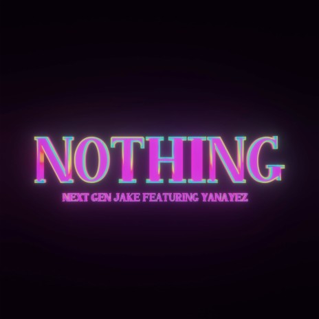 Nothing ft. Yanayez | Boomplay Music