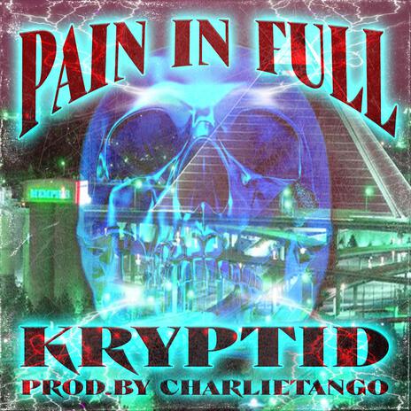 PAIN IN FULL ft. CHARLIETANGO | Boomplay Music