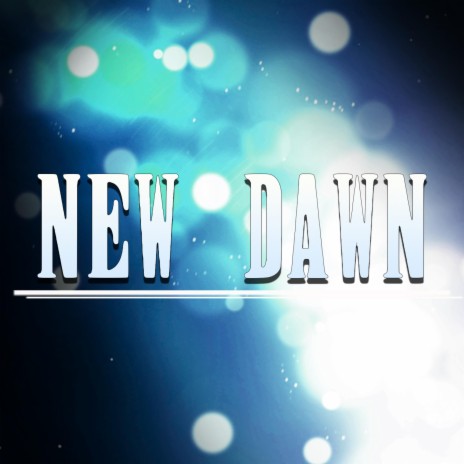 New Dawn | Boomplay Music