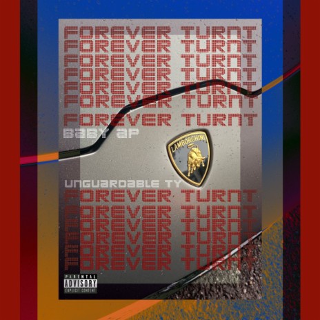 Forever Turnt ft. Unguardable Ty | Boomplay Music