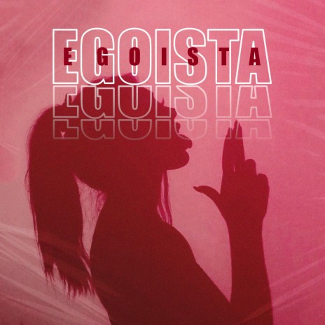 Egoista | Boomplay Music
