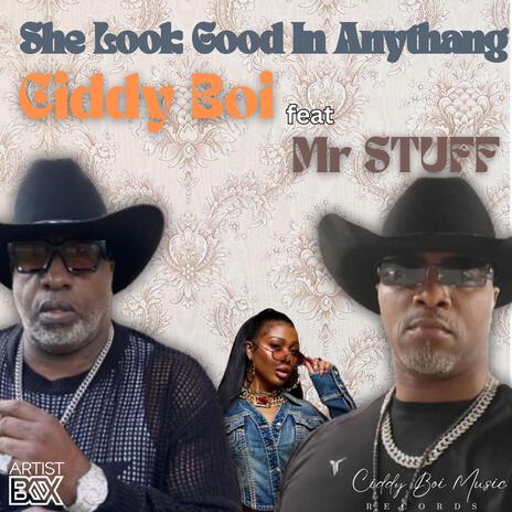 She Look Good In Anythang ft. Mr Stuff | Boomplay Music