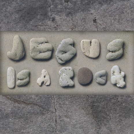 Jesus Is a Rock | Boomplay Music