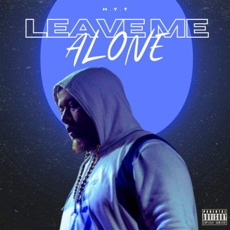 LEAVE ME ALONE | Boomplay Music