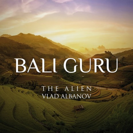 Bali Guru ft. Vlad Albanov | Boomplay Music