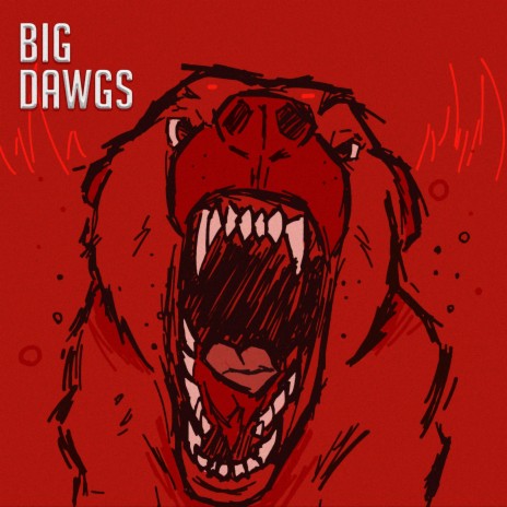 Big Dawgs ft. IAMCHRISCRAIG, Ty Wild & Mir Blackwell | Boomplay Music