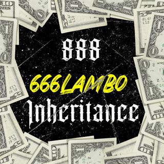 888 Inheritance lyrics | Boomplay Music