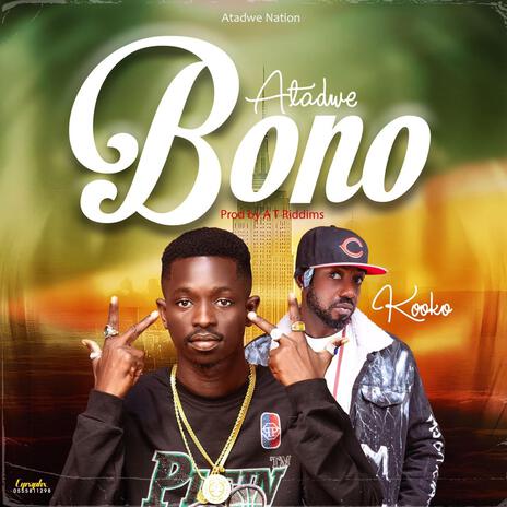 Atadwe - Bono ft. Kooko | Boomplay Music