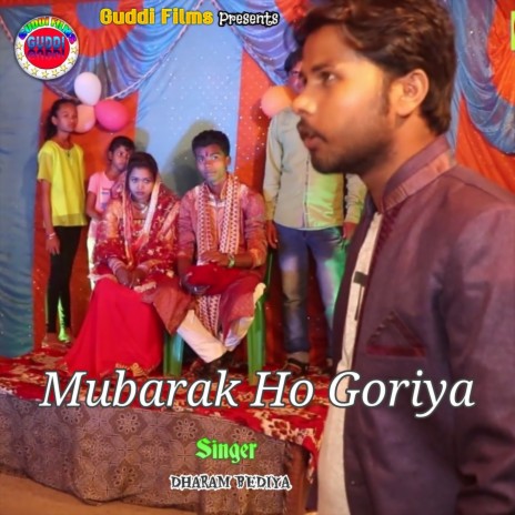 Mubarak Ho Goriya (Nagpuri) | Boomplay Music