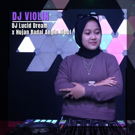 DJ Lucid Dream/ Hujan Badai Angin Ribut | Boomplay Music