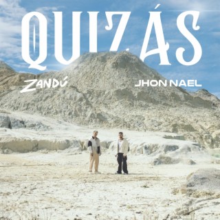 Quizás ft. JHON NAEL lyrics | Boomplay Music