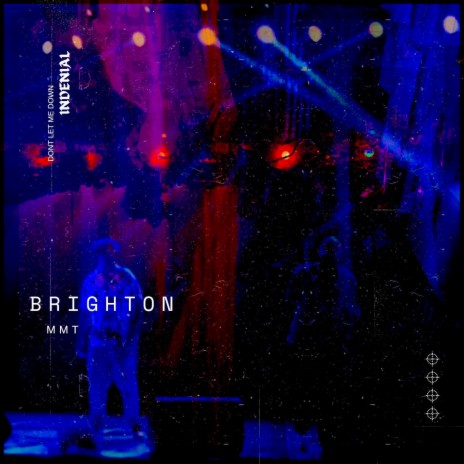 Brighton (don't let me down) ft. Indenial