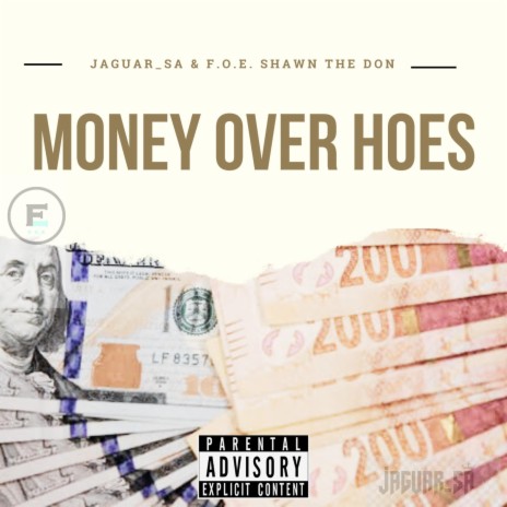 Money Over Hoes ft. F.O.E Shawn The Don | Boomplay Music