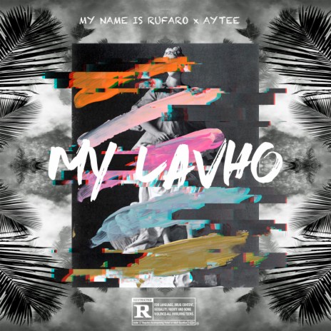 My Lavho ft. My Name Is Rufaro | Boomplay Music