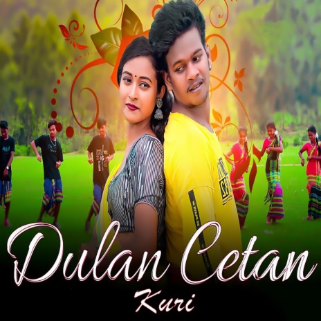 Dulan Cetan Kuri ft. SHREYA HANSDA | Boomplay Music