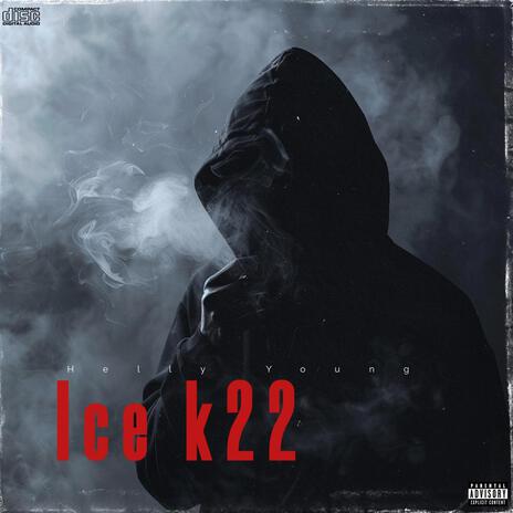 Ice k 22 | Boomplay Music