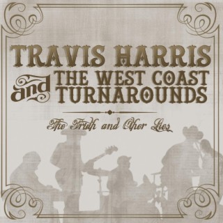 Travis Harris & the West Coast Turnarounds