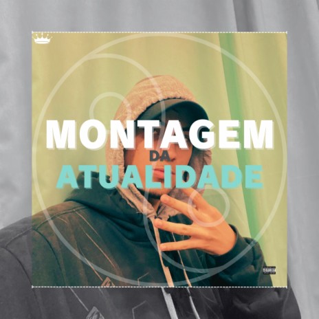 Montagem Da Atualidade ft. Mc Gw | Boomplay Music