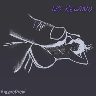 NO REWIND lyrics | Boomplay Music