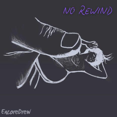 NO REWIND | Boomplay Music