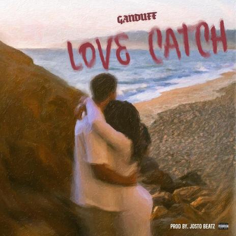 Love Catch | Boomplay Music