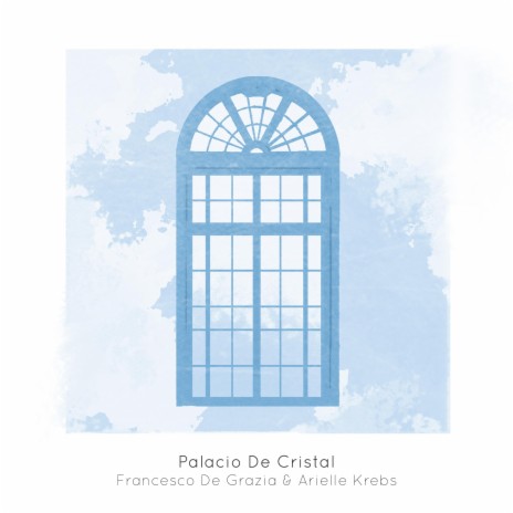 Palacio De Cristal ft. Arielle Krebs | Boomplay Music