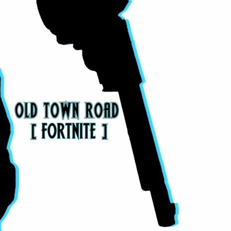 Old Town Road (Fortnite) | Boomplay Music