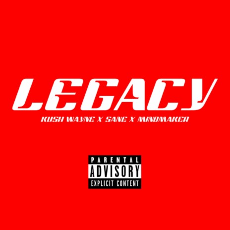 LEGACY ft. MINDMAKER & SANE | Boomplay Music