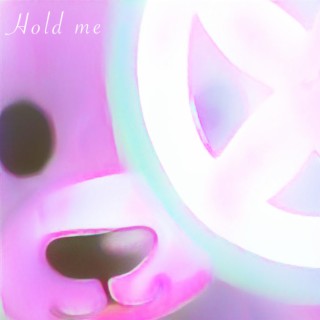 Hold Me